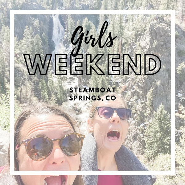 Girls’ weekend in Steamboat Springs